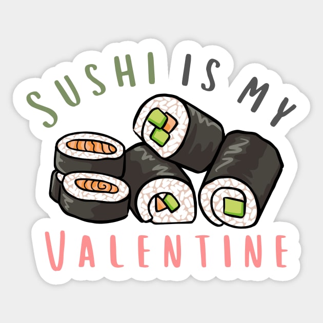 Sushi Roll Is My Valentine Sticker by casualism